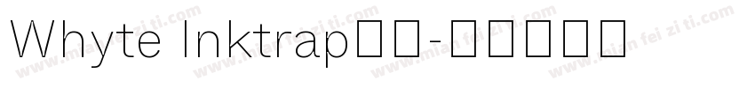 Whyte Inktrap字体字体转换